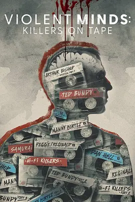 纪录片《暴力思想：磁带杀手/Violent Minds: Killers On Tape》