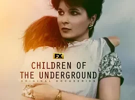 纪录片《地下孩童/Children of the Underground》超高清1080P电影视频合集[MP4/9.5 GB]百度云网盘下载
